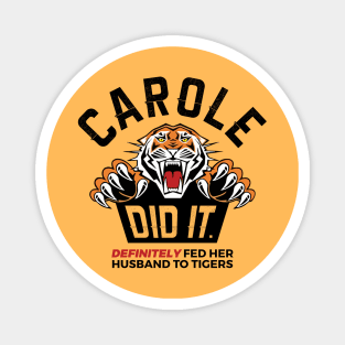 Carole Did It Magnet